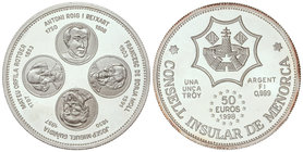 Juan Carlos I. 50 Euros. 1998. 31,23 grs. AR. Consell Insular de Menorca. En cápsula con certificado. Acuñación privada Numisma. A EXAMINAR. PROOF.