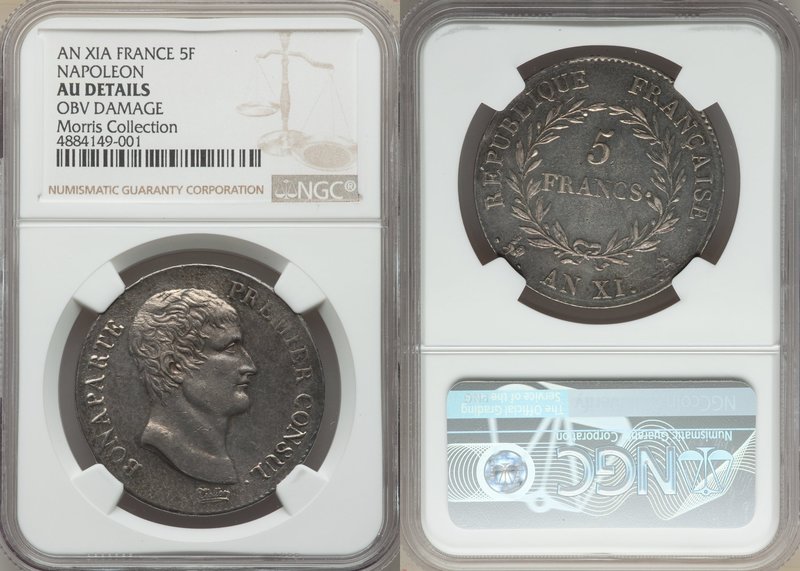 Napoleon 5 Francs L'An XI (1802/3)-A AU Details (Obverse Damage) NGC, Paris mint...