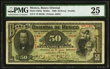 Mexico Banco Oriental 50 Pesos 30.6.1900 Pick S384a M463a PMG Very Fine 25. 

HID09801242017