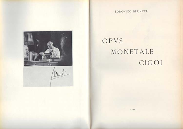 BRUNETTI Lodovico. Opus Monetale Cigoi. Bologna 1966 Very rare Hardcover, pp. 15...
