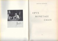 BRUNETTI Lodovico. Opus Monetale Cigoi. Bologna 1966 Very rare Hardcover, pp. 158, pl. 14