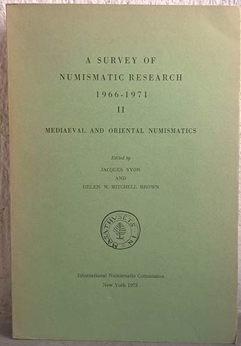 YVON J. & MITCHELL BROWN H.W. A survey of Numismatic Research 1966-1971. II. Med...