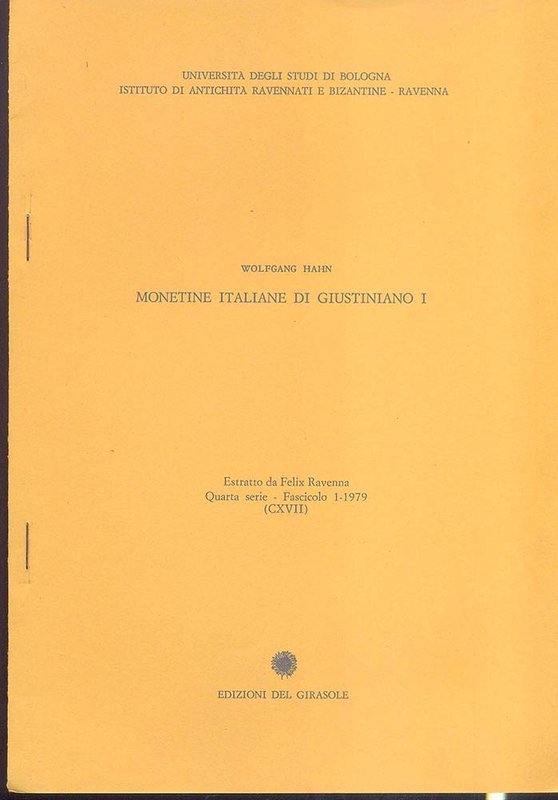 HAHN Wolfgang. Monetine italiane di Giustiniano I. Ravenna , 1979. pp. 12, tavv....