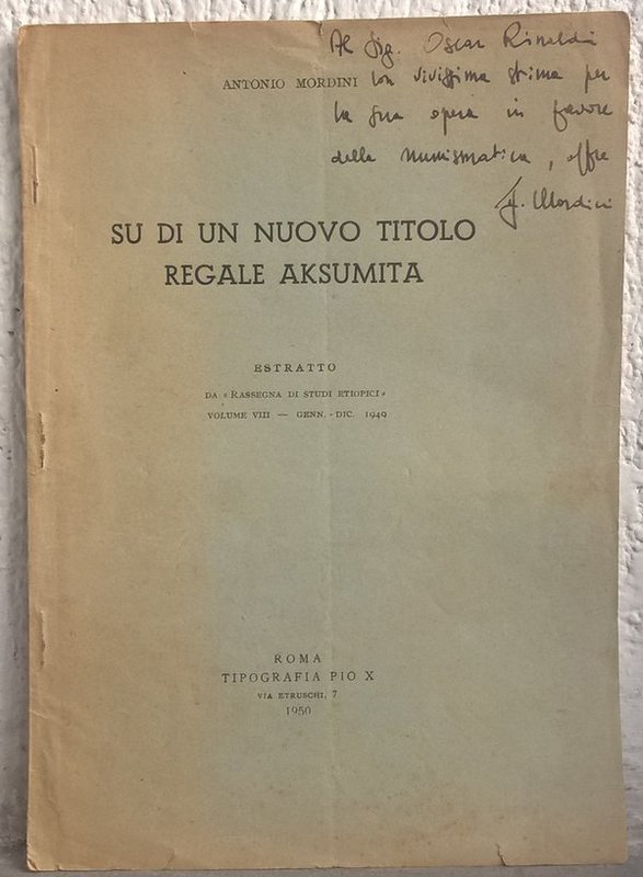 MORDINI A. Su di un nuovo titolo regale aksumita. Roma, 1950. pp. 11, 1 tav. rar...