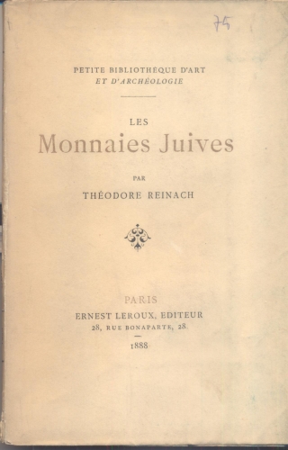 REINACH Théodore. Les monnaie Juives. Paris, 1888. Ril. editoriale, pp. 74, illu...