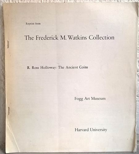 ROSS HOLLOWAY R. The Frederick M. Watkins Collection. The ancient coins. USA, 19...