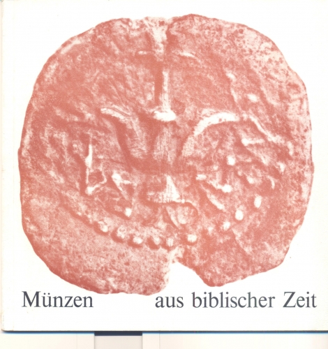 ROSEN J. Munzen aus biblischer zeit. Basel, 1968. Ril. editoriale, pp. 21, illus...