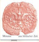 ROSEN J. Munzen aus biblischer zeit. Basel, 1968. Ril. editoriale, pp. 21, illustrazioni nel testo