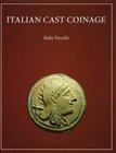VECCHI Italo. Italian Cast Coinage. London, 2013. Hardcover with jacket, pp. 72, tavv. 87
