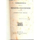 BELLI A. Cimelioteca delle monete pontificie del dott. Andrea cav. Belli. Roma, 1835. pp. 23. ril. carta muta, buono stato, molto raro