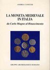 CAVICCHI Andrea. La moneta medievale in Italia da Carlo Magno al Rinascimento. Roma, 1991. Paperback, pp. 141, ill.