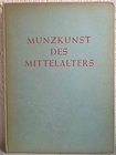 LANGE K. Munzkunst des Mittelalters. Paris, Leipzig, 1942. pp. 94, tavv. 64. raro