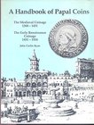 RYAN John Carlin. A handbook of Papal coins ; The medieval coinage 1258 - 1431. The early renaissance coinage 1431 - 1534. Washington 1989. pp. 81, ta...