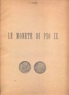 VITALINI Ortensio. Le monete di Pio IX. Camerino, 1914. pp. vi, + 21, tavv. 1. ril. editoriale sciupata, ed. in folio molto rara