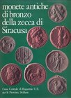 MINI' Adolfo. Monete antiche di bronzo della zecca di Siracusa. Novara, 1977. Hardcover, pp. 191, ill.