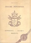 CICCARILLI Sirio. Zecche pontificie. Iconografia – Araldica – Biografia. Civitanova Marche, 1973. Paperback, pp. 57, plates in the text