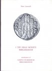 LORENZELLI Pietro. I tipi delle monete bergamasche. Brescia, 1977. Paperback, pp. 14, ill. rare