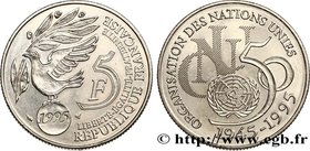 V REPUBLIC
Type : 5 francs Cinquantenaire de l’ONU 
Date : 1995 
Mint name / Town : Pessac 
Quantity minted : 8098 
Metal : nickel 
Diameter : 2...