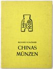China
Numismatische Literatur
SCHLÖSSER, RICHARD. Chinas Münzen. Werl/Hannover-Waldhausen 1935. 114 Seiten, 20 Tafeln mit s/w-Abbildungen. Ganzleine...