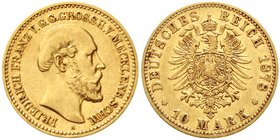Mecklenburg/-Schwerin
Friedrich Franz II., 1842-1883
10 Mark 1878 A. fast vorzüglich