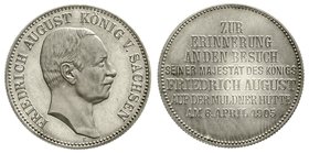 Sachsen
Friedrich August III., 1904-1918
Denkmünze in 2 Mark-Grösse 1905 auf den Münzbesuch in der Muldener Hütte. Stempelglanz, Prachtexemplar