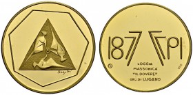 Ticino. 
 Médaille en or 1977 par Bagutti. Centenaire de la loge maçonnique ''Il Dovere'' de Lugano. AU. 25.01 g.
 UNC