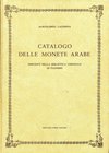 BIBLIOGRAFIA NUMISMATICA - LIBRI Bartolomeo Lagumina - Catalogo delle monete arabe della biblioteca comunale di Palermo. Palermo 1892, pp. 234 - Rista...