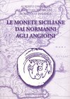 BIBLIOGRAFIA NUMISMATICA - LIBRI D'Andrea A.-Andreani C.-Faranda D. - Le monete siciliane dai Normanni agli Angioini. Pagg. 587 ill., con valutazioni ...