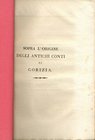 BIBLIOGRAFIA NUMISMATICA - LIBRI De Bonomo Stettner A. - Sopra l'origine degli antichi Conti di Gorizia. Trieste, 1831, cartoncino muto, pp. 26 RR Per...