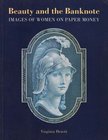 BIBLIOGRAFIA NUMISMATICA - LIBRI Hewitt V. - Beauty and the bankonote, image of women on paper money. Published for the British Museum. London 1994 - ...