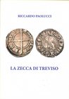 BIBLIOGRAFIA NUMISMATICA - LIBRI Riccardo P. - Lotto di 3 volumetti: La zecca di Treviso, pp. 32, ill. nel testo, Una zecca a Lubiana nel XIII secolo,...