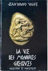 BIBLIOGRAFIA NUMISMATICA - LIBRI Vigne J.B. - La vie des Monnaies grecques - Paris 1988
Ottimo