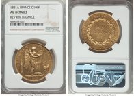 Republic gold 100 Francs 1881-A AU Details (Reverse Rim Damage) NGC, Paris mint, KM832. AGW 0.9334 oz. 

HID09801242017