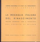 A.A.V.V. - La medaglia italiana del Rinascimento. Milano, 1941. pp. 33, con ill. nel testo. brossura ed. buono stato, molto raro.