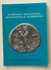 AA.VV. Numismatic Archaeology Archaeological Numismatic. Oxford1997. Brossura ed. pp. 147, ill. in b/n. Ex Libris. Ottimo stato.