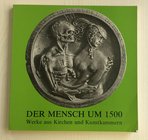 AA.VV. Der Mensch Um 1500 Werke aus Kirchen und Kunstkammern. Brossura ed. pp. 191, ill. in b/n. Buono stato