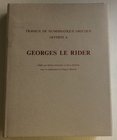 Amandry M. Hunter S. Travaux de Numismatique Grecque offert a Georges Le Rider. London Spink 1999. Tela ed. con titolo in oro al dorso e al piatto, so...