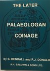 Bendall S., Donald P.J., The Later Palaeologan Coinage. A.H. Baldwin & Sons, London 1979. Brossura ed., pp. 271, ill. in b/n. Nuovo
