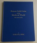 Berk J.H. Roman Gold Coins of the Medieval World 383-1453 A.D. Joliet, Illinois 1986 Tela ed. lotti 368, ill. in b/n. Ottimo stato