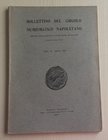 Bollettino del Circolo Numismatico Napoletano Anno 1927, Fasc. II. Napoli Esperia 1927. Brossura ed. pp. 100. 
Il fascicolo è interamente dedicato al...