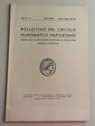 Bollettino del Circolo Numismatico Napoletano Nuova Serie Anno XX No. 1.Gennaio-Giugno 1939. Napoli G.ppe Rispoli 1939. Brossura ed. pp. 32, ill. in b...