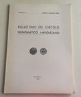 Bollettino del Circolo Numismatico Napoletano Anno LIV Gennaio-Dicembre 1969. Napoli 1969. Brossura ed. pp. 89, ill. in b/n, tavv. III in b/n. Dall’In...