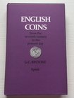 Brooke G.C. English Coins from the Seventh Century to the present Day. London Spink & Son 1976. Tela ed. con titolo in oro al dorso, sovraccoperta, pp...