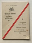Burguburu P. Catalogue des Poids Anciens du Medaillier Municipal et de la Collection Emile Lalanne . Bordeaux 1936. Brossura ed. pp. 66. Buono ststo.