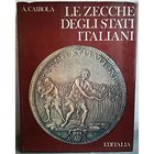 CAIROLA A. – Le zecche degli Stati Italiani. Firenze, 1973. pp. 281, moltissime ill. b. n., tavv. 24 col.