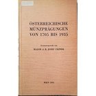 CEJNEK O. J. – Osterreichische munzpragungen von 1705 bis 1935. Wien, 1935. pp. 93.