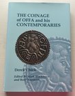 Chick D. The Coinage of Offa and his Contemporaries. London spink 2010. Tela ed. con titolo in oro al dorso, sovraccoperta, pp. 231, ill. in b/n, tavv...