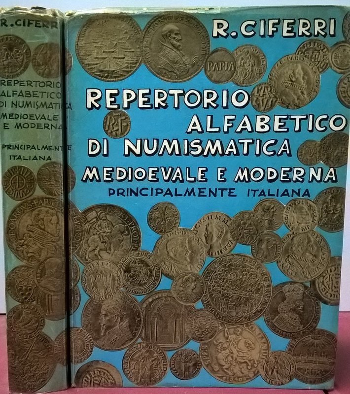 CIFERRI. R. – Repertorio alfabetico di numismatica medioevale e moderna principa...