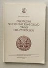 Corradi L., Dissertazione sull’Aes Grave Fuso e Coniato di Roma e Relative Riduzioni. Nummus et Historia VII. Circolo numismatico Mario Rasila 2003. B...