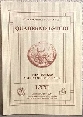 CORRADI L. – Atene insegnò a Roma come monetare? Cassino, 2005. Quaderno di Stud...